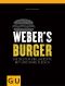 [GU 01] • Weber's Burger · Die besten Grillrezepte mit und ohne Fleisch